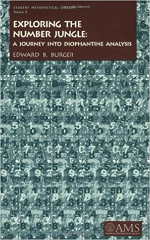 Exploring the Number Jungle: A Journey into Diophantine Analysis (Student Mathematical Library, V. 8)