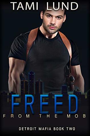 Freed from the Mob (Detroit Mafia, #3)