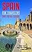 SPAIN FOR TRAVELERS. The to...