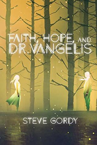 Faith, Hope, and Dr. Vangelis (Kindle Edition)