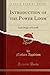 Introduction of the Power Loom (Classic Reprint): And Origin of Lowell