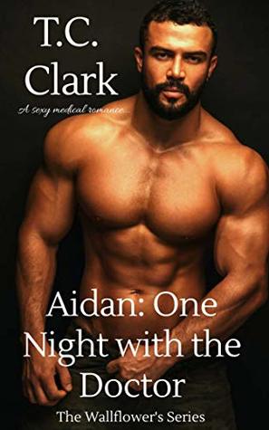 Aidan: One Night With The Doctor (The Wallflower's, #7)