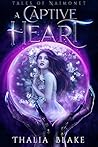 A Captive Heart (Tales of Naimonet #2)