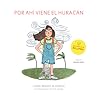 Por ahí viene el huracán by Laura Rexach Olivencia