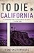 To Die in California
