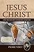 Jesus Christ the Believer's...