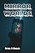 Mirror Worlds