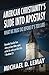 American Christianity’s Slide into Apostasy by Michael D. LeMay