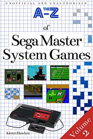 The A Z Of Sega Master System Games Volume 2 By Kieren Hawken