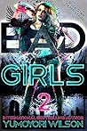 Bad Girls 2 by Yumoyori Wilson