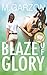 Blaze of Glory (Blaze of Glory, #1)
