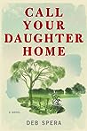 Call Your Daughter Home by Deb Spera