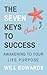 The 7 Keys to Success