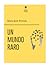 Un mundo raro by María José Ferrada Un mundo raro by María José Ferrada