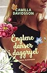 Englene danser i daggryet by Camilla Davidsson