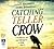 Catching Teller Crow by Ambelin Kwaymullina Catching Teller Crow by Ambelin Kwaymullina