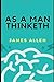AS A MAN THINKETH