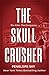 The Skull Crusher (Skull Kings Crime Series)