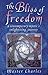 The Bliss of Freedom  by Master Charles