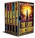 The Last Sanctuary Omnibus #1-5: The Complete Post-Apocalyptic Survival Series