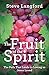 The Fruit of the Spirit: Th...