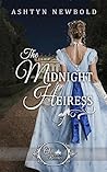 The Midnight Heiress by Ashtyn Newbold