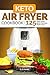 Keto Air Fryer Cookbook: 12...