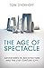 The Age of Spectacle: Adven...
