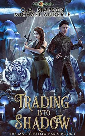 Trading Into Shadow (The Magic Below Paris #1)
