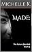 Made: The Future Decided (Book 1)