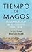 Tiempo de magos. La gran década de la filosofía: 1919-1929