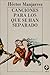 Canciones para los que se han separado (Biblioteca Era) by Héctor  Manjarrez