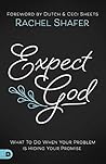 Book cover for Expect God: What To Do When Your Problem is Hiding Your Promise