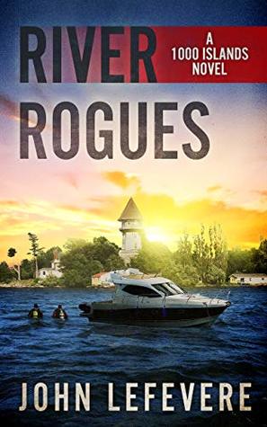 River Rogues (A 1000 Islands Novel, Book 3)
