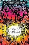 What Makes Us