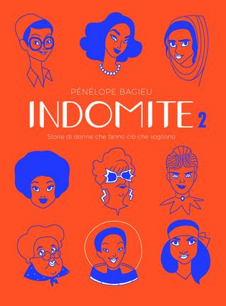 Indomite: Storie di donne che fanno ciò che vogliono, Vol. 2