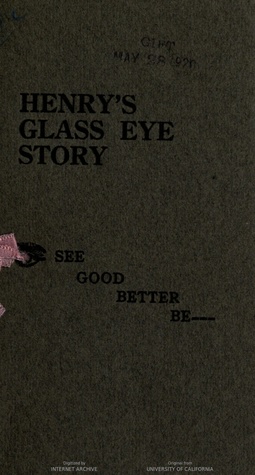 Henry's Glass Eye Story (Unknown Binding)