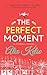 The Perfect Moment (Fairhil...