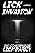 Lick and the Invasion: The ...