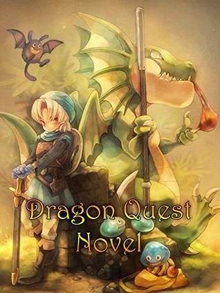 Dragon Quest Novel: LitRPG epic novel (Kindle Edition)
