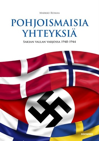 Pohjoismaisia yhteyksiä: Saksan vallan varjossa 1940-1944