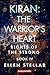 Kiran: The Warrior's Heart:...