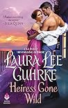 Heiress Gone Wild by Laura Lee Guhrke