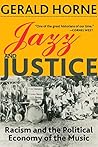 Jazz and Justice: Racism and the Political Economy of the Music Book cover for Jazz and Justice: Racism and the Political Economy of the Music