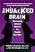 The Hijacked Brain: Overcoming Internal Barriers to a Happily Ever After