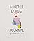 Mindful Eating Journal