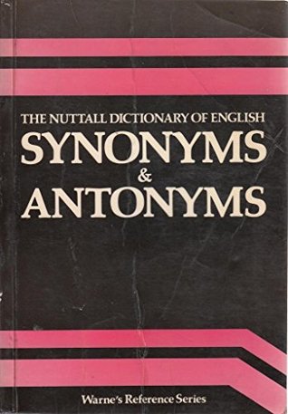 The Nuttall Dictionary of English Synonyms and Antonyms (Paperback)