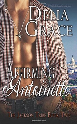 Affirming Antoinette (The Jackson Tribe)