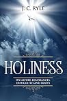 Holiness: Its Nat...