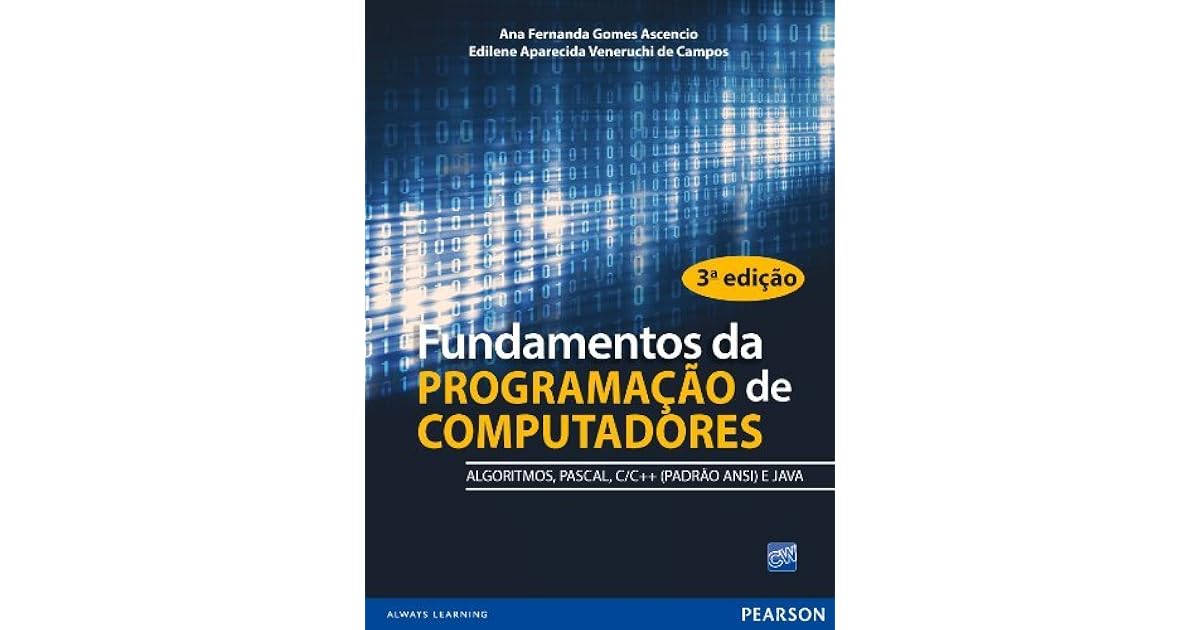 Fundamentos da programação de computadores: algoritmos, pascal, C/C++ ...